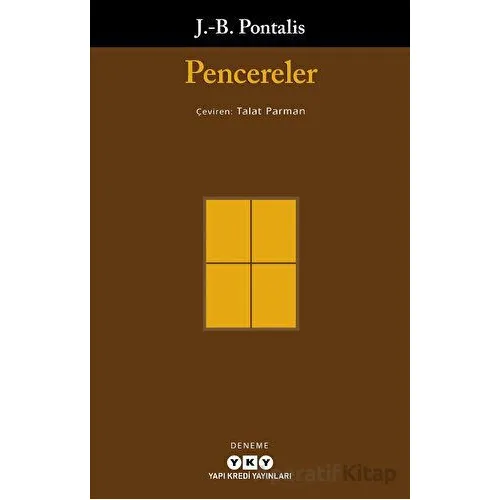 Pencereler - J. B. Pontalis - Yapı Kredi Yayınları