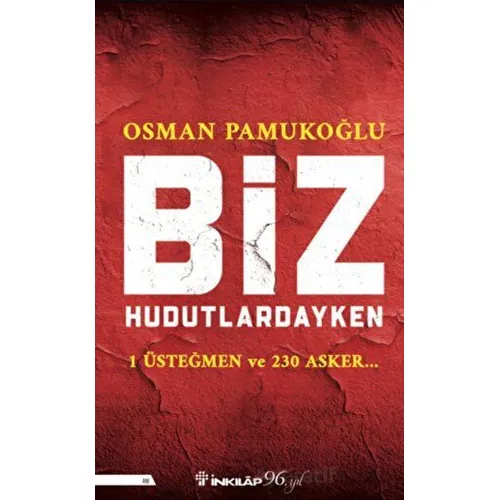 Biz Hudutlardayken - Osman Pamukoğlu - İnkılap Kitabevi