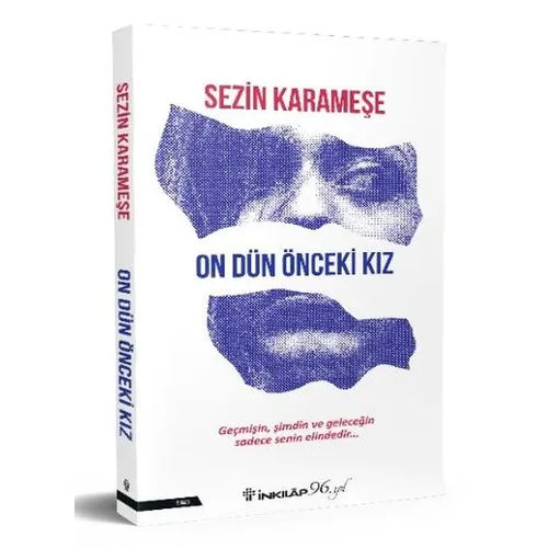 On Dün Önceki Kız - Sezin Karameşe - İnkılap Kitabevi