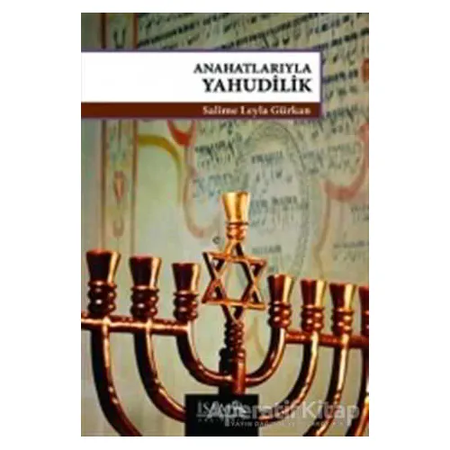 Anahatlarıyla Yahudilik - Salime Leyla Gürkan - İsam Yayınları