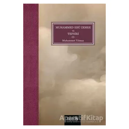 Muhammed Ebü Zehre ve Tefsiri - Muhammet Yılmaz - İsam Yayınları