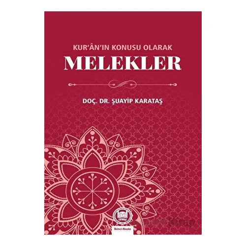 Kuran’ın Konusu Olarak Melekler - Şuayip Karataş - Marmara Üniversitesi İlahiyat Fakültesi Vakfı