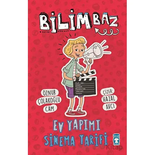 Bilimbaz - Ev Yapımı Sinema Tarifi - Öznur Çolakoğlu Cam - Timaş Çocuk