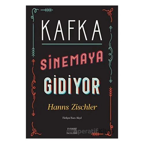 Kafka Sinemaya Gidiyor - Hanns Zischler - Everest Yayınları