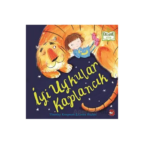 İyi Uykular Kaplancık - Timothy Knapman - Beyaz Balina Yayınları