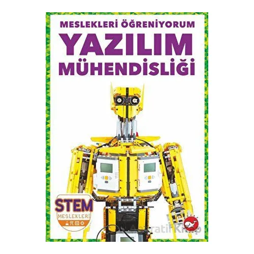 Meslekleri Öğreniyorum - Yazılım Mühendisliği Stem Meslekleri - R.J. Bailey - Beyaz Balina Yayınları
