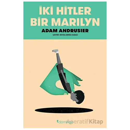 İki Hitler Bir Marilyn - Adam Andrusier - Domingo Yayınevi