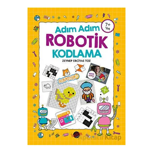 Adım Adım Robotik Kodlama 7+ Yaş - Zeynep Erciyas Toz - Kukla Yayınları