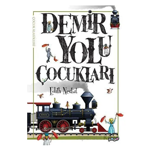 Demir Yolu Çocukları - Edith Nesbit - Pogo Çocuk