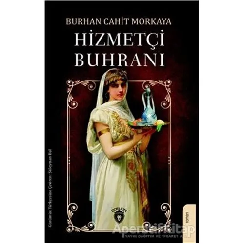Hizmetçi Buhranı - Burhan Cahit Morkaya - Dorlion Yayınları
