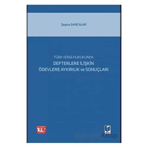 Türk Vergi Hukukunda Defterlere İlişkin Ödevlere Aykırılık ve Sonuçları
