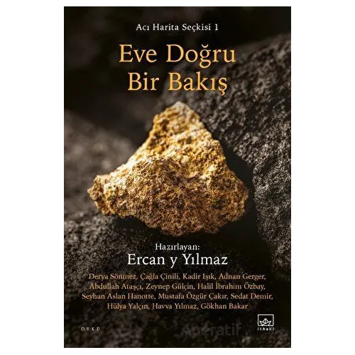 Eve Doğru Bir Bakış / Acı Harita Seçkisi 1 - Kolektif - İthaki Yayınları