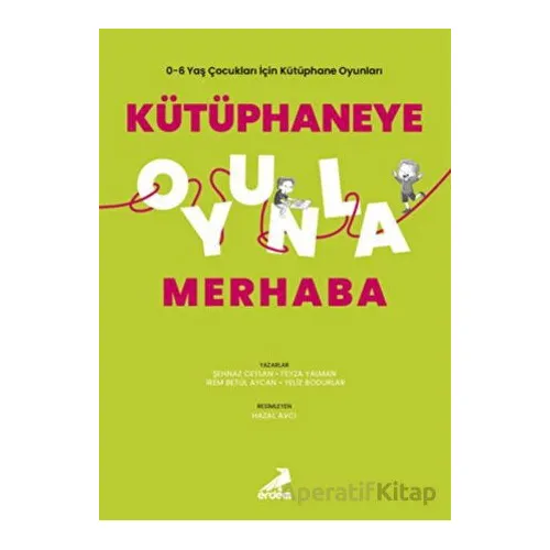 Kütüphaneye Oyunla Merhaba - Şehnaz Ceylan - Erdem Yayınları