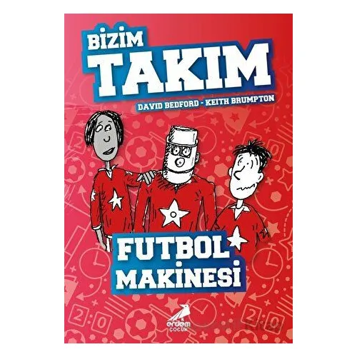 Futbol Makinesi - Bizim Takım - David Bedford - Erdem Çocuk
