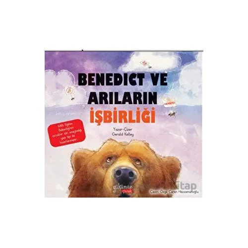 Benedict Ve Arıların İşbirliği - Gerald Kelley - Yakamoz Yayınevi