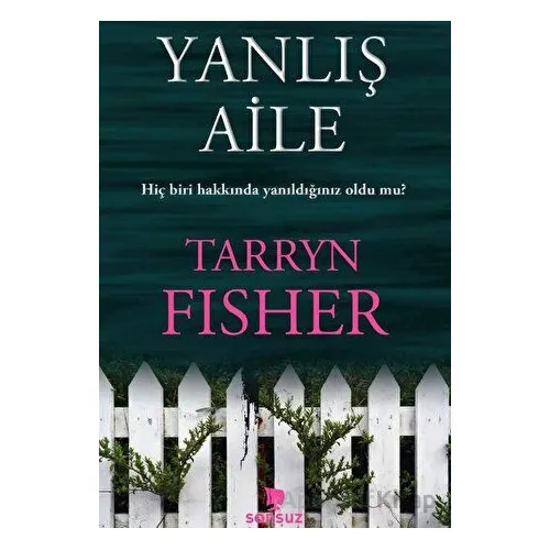 Yanlış Aile - Tarryn Fisher - Yakamoz Yayınevi