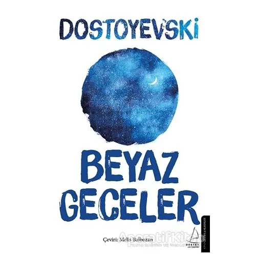 Beyaz Geceler - Fyodor Mihayloviç Dostoyevski - Destek Yayınları