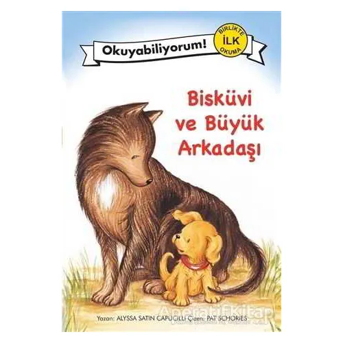 Bisküvi ve Büyük Arkadaşı - Alyssa Satin Capucilli - Pegasus Çocuk Yayınları