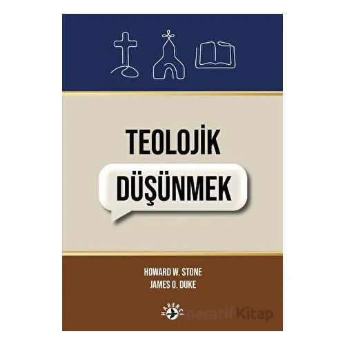 Teolojik Düşünmek - Howard Stone - Haberci Basın Yayın