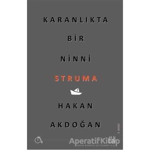 Karanlıkta Bir Ninni Struma - Hakan Akdoğan - Aylak Adam Kültür Sanat Yayıncılık