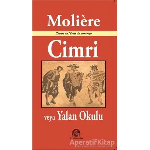 Cimri veya Yalan Okulu - Moliere - Arya Yayıncılık