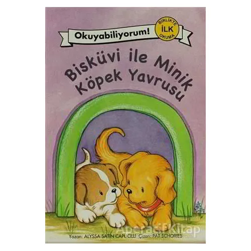 Bisküvi ile Minik Köpek Yavrusu - Alyssa Satin Capucilli - Pegasus Çocuk Yayınları