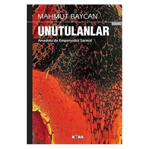 Unutulanlar - Mahmut Baycan - Kora Yayın