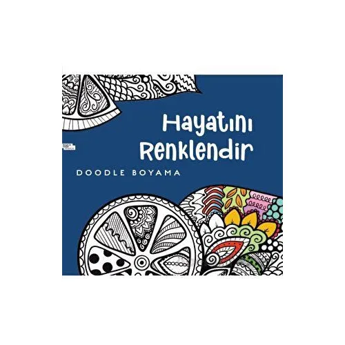 Hayatını Renklendir - Kolektif - İnsan ve Hayat Kitaplığı
