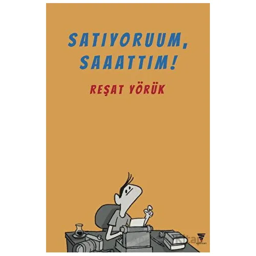 Satıyoruum, Saaattım! - Reşat Yörük - Varyant Yayıncılık