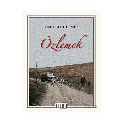 Özlemek - Umut Atıl Demir - Uyum Yayınları