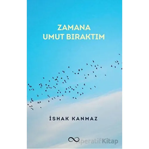 Zamana Umut Bıraktım - İshak Kanmaz - Bengisu Yayınları