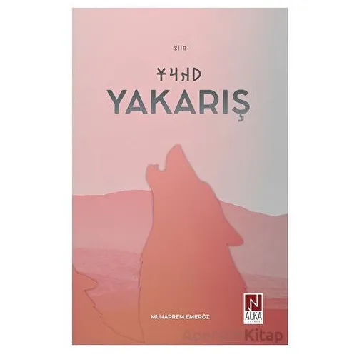Yakarış - Muharrem Emeröz - Alka Yayınevi