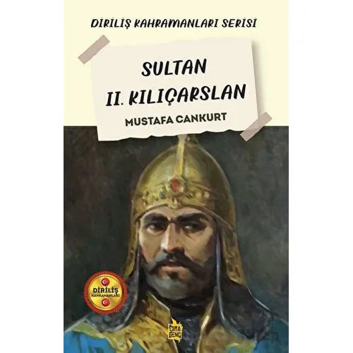 Sultan II. Kılıçarslan - Mustafa Cankurt - Çıra Yayınları