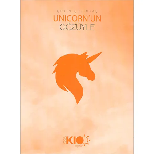 Unicornun Gözüyle Günlüğü - Çetin Çetintaş - Yogakioo Yayınları