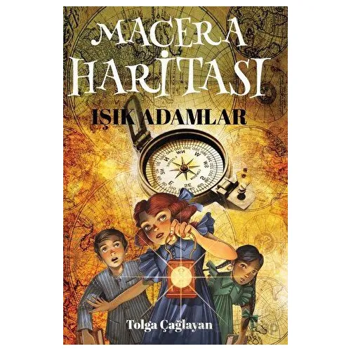 Macera Haritası – Işık Adamlar - Tolga Çağlayan - Mahzen Yayıncılık