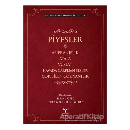 Recaizade Mahmut Ekrem Bütün Eserleri-4 / Piyesler - Betül Solmaz - Umuttepe Yayınları