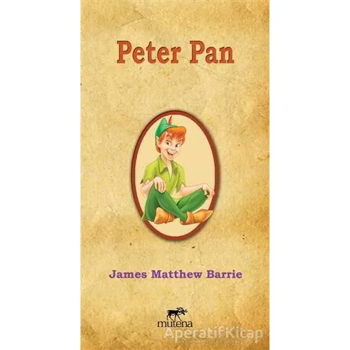 Peter Pan - James Matthew Barrie - Mutena Yayınları