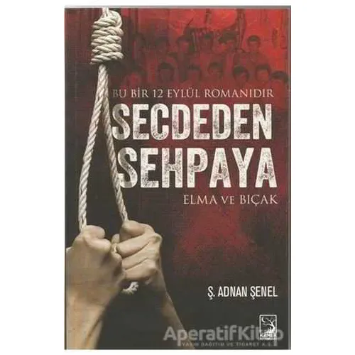 Secdeden Sehpaya - Ş. Adnan Şenel - Kamer Yayınları