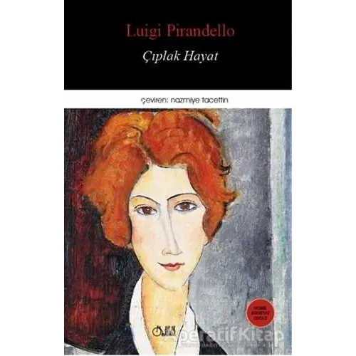 Çıplak Hayat - Luigi Pirandello - Aylak Adam Kültür Sanat Yayıncılık