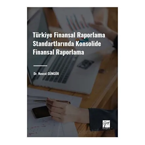 Türkiye Finansal Raporlama Standartlarında Konsolide Finansal Raporlama