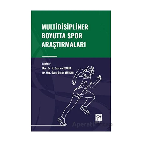 Multidisipliner Boyutta Spor Araştırmaları - Üstün Türker - Gazi Kitabevi