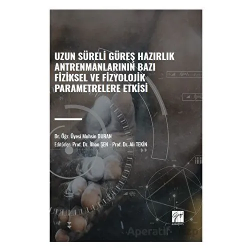 Uzun Süreli Güreş Hazırlık Antrenmanlarının Bazı Fiziksel ve Fizyolojik Parametrelere Etkisi