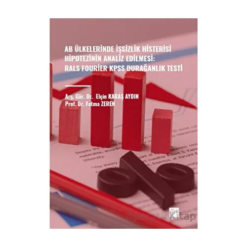 Ab Ülkelerinde İşsizlik Histerisi Hipotezinin Analiz Edilmesi: Rals Fourier Kpss Durağanlık Testi