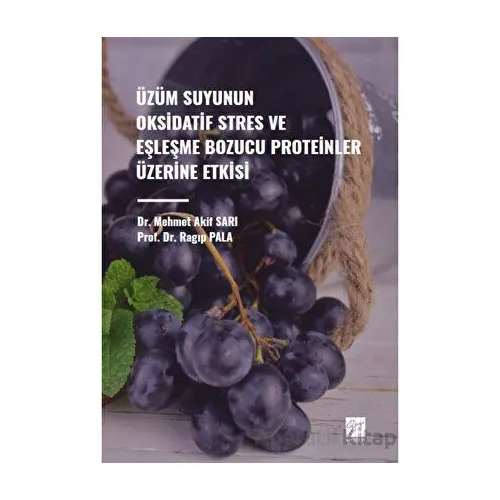 Üzüm Suyunun Oksidatif Stres ve Eşleşme Bozucu Proteinler Üzerine Etkisi