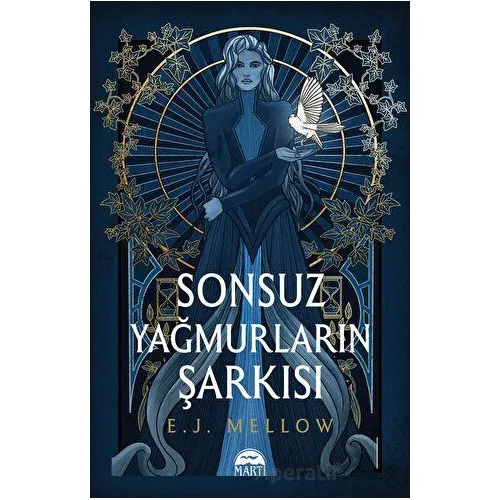 Sonsuz Yağmurların Şarkısı - E. J. Mellow - Martı Yayınları
