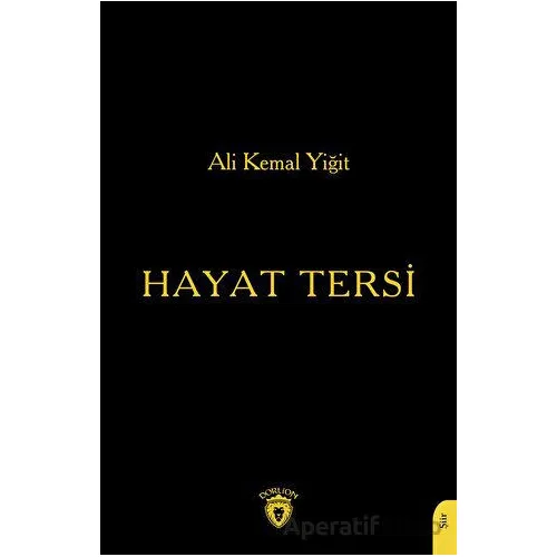 Hayat Tersi - Ali Kemal Yiğit - Dorlion Yayınları