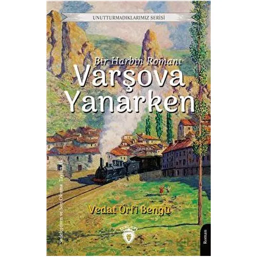 Varşova Yanarken - Unutturmadıklarımız Serisi - Vedat Örfi Bengü - Dorlion Yayınları