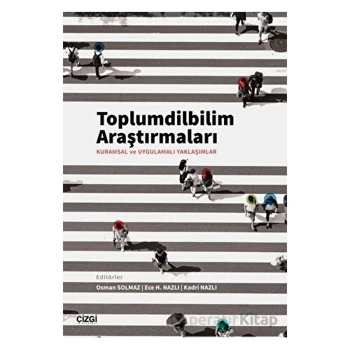 Toplumdilbilim Araştırmaları - Kolektif - Çizgi Kitabevi Yayınları
