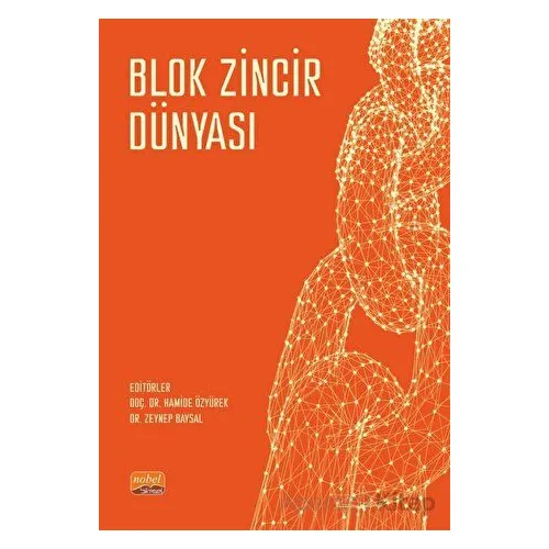 Blok Zincir Dünyası - Kolektif - Nobel Bilimsel Eserler