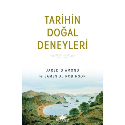 Tarihin Doğal Deneyleri - Jared Diamond - Pegasus Yayınları